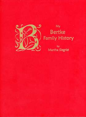 My Bertke Family History Cover