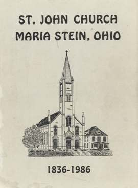 Saint John Church Maria Stein Ohio 1836-1986 Cover